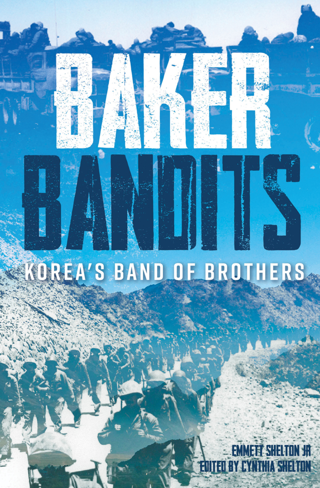 Baker Bandits Korea’s Band of Brothers 1st Edition