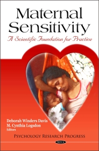 Omslagafbeelding: Maternal Sensitivity: A Scientific Foundation for Practice 9781611227284