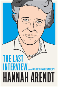 Cover image: Hannah Arendt: The Last Interview 9781612193113