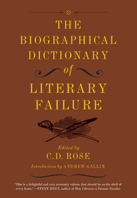 Cover image: The Biographical Dictionary of Literary Failure 9781612193786