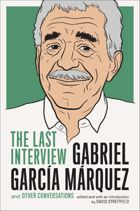 Cover image: Gabriel Garcia Marquez: The Last Interview 9781612194806
