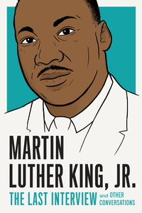 Cover image: Martin Luther King, Jr.: The Last Interview 9781612196169