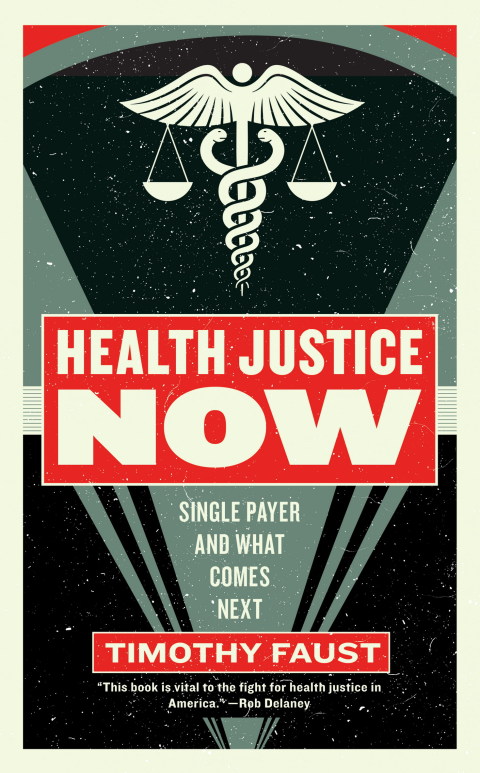 Health Justice Now: Single Payer and What Comes Next - FULL INSTANT DOWNLOAD | PDF DOCX EPUB