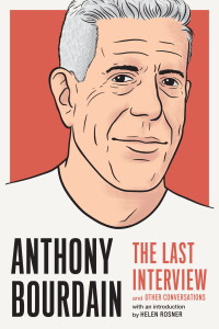 Cover image: Anthony Bourdain: The Last Interview 9781612198248