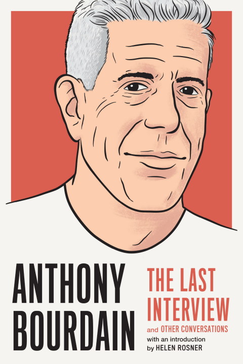 Anthony Bourdain: The Last Interview: and Other Conversations - FULL INSTANT DOWNLOAD | PDF DOCX EPUB