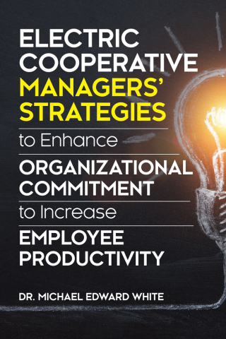 Titelbild: Electric Cooperative Managers' Strategies to Enhance Organizational Commitment to Increase Employee Productivity 9781612334790