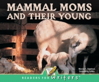 صورة الغلاف: Mammal Moms and Their Young 9781595152480