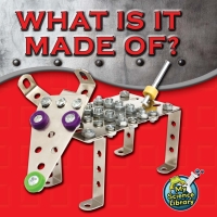 Cover image: What Is It Made Of? 9781617419270
