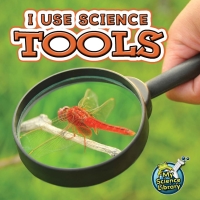 Imagen de portada: I Use Science Tools 9781617419317