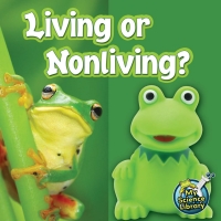 Imagen de portada: Living Or Nonliving? 9781617419454