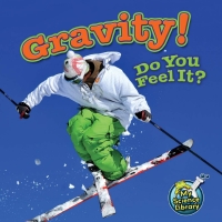 Imagen de portada: Gravity! Do You Feel It? 9781617419560