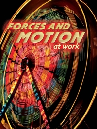 صورة الغلاف: Forces and Motion At Work 9781617419904