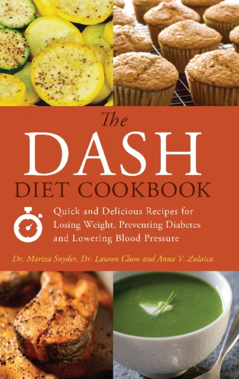 The DASH Diet Cookbook: Quick and Delicious Recipes for Losing Weight, Preventing Diabetes, and Lowering Blood Pressure - FULL INSTANT DOWNLOAD | PDF DOCX EPUB