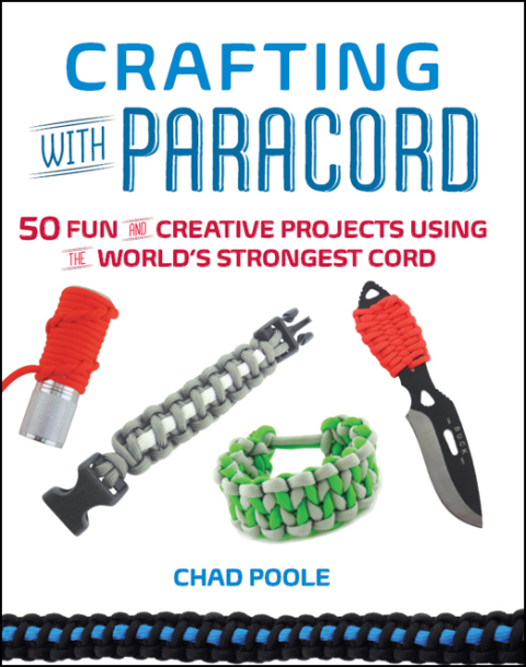 Crafting with Paracord: 50 Fun and Creative Projects Using the World's Strongest Cord - FULL INSTANT DOWNLOAD | PDF DOCX EPUB