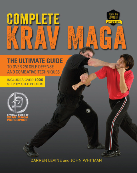 Complete Krav Maga: The Ultimate Guide to Over 250 Self-Defense and Combative Techniques - FULL INSTANT DOWNLOAD | PDF DOCX EPUB