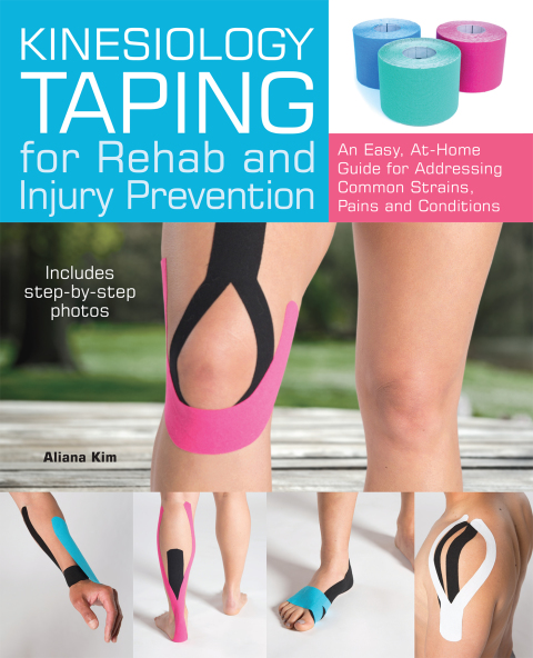 Kinesiology Taping for Rehab and Injury Prevention: An Easy, At-Home Guide for Overcoming Common Strains, Pains and Conditions - FULL INSTANT DOWNLOAD | PDF DOCX EPUB