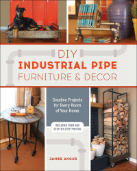 Omslagafbeelding: DIY Industrial Pipe Furniture & Decor 9781612436067