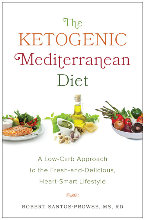 The Ketogenic Mediterranean Diet: A Low-Carb Approach to the Fresh-and-Delicious, Heart-Smart Lifestyle - FULL INSTANT DOWNLOAD | PDF DOCX EPUB