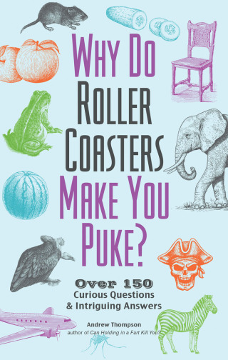 Cover image: Why Do Roller Coasters Make You Puke? 9781612437149