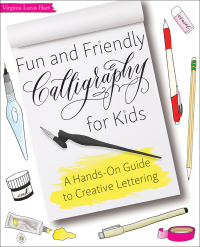 表紙画像: Fun and Friendly Calligraphy for Kids 9781612437224
