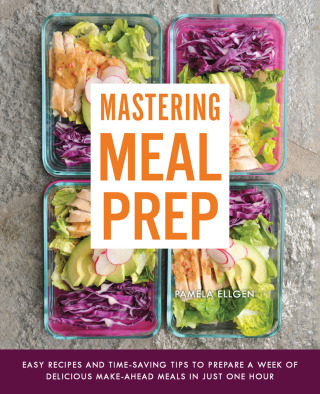 Imagen de portada: Mastering Meal Prep 9781612438412