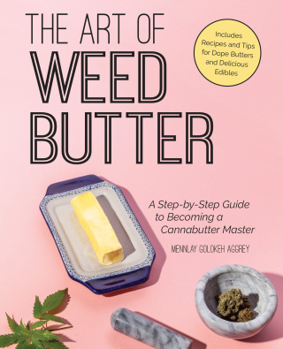 Cover image: The Art of Weed Butter 9781612438726