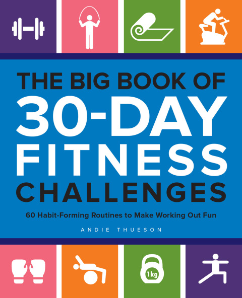The Big Book of 30-Day Fitness Challenges: 60 Habit-Forming Routines to Make Working Out Fun - FULL INSTANT DOWNLOAD | PDF DOCX EPUB