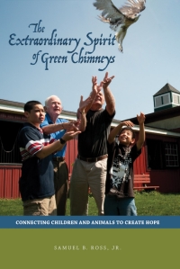 Cover image: The Extraordinary Spirit of Green Chimneys 9781557535801