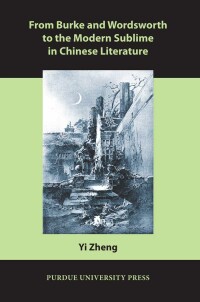 Cover image: From Burke and Wordsworth to the Modern Sublime in Chinese Literature 9781557535764