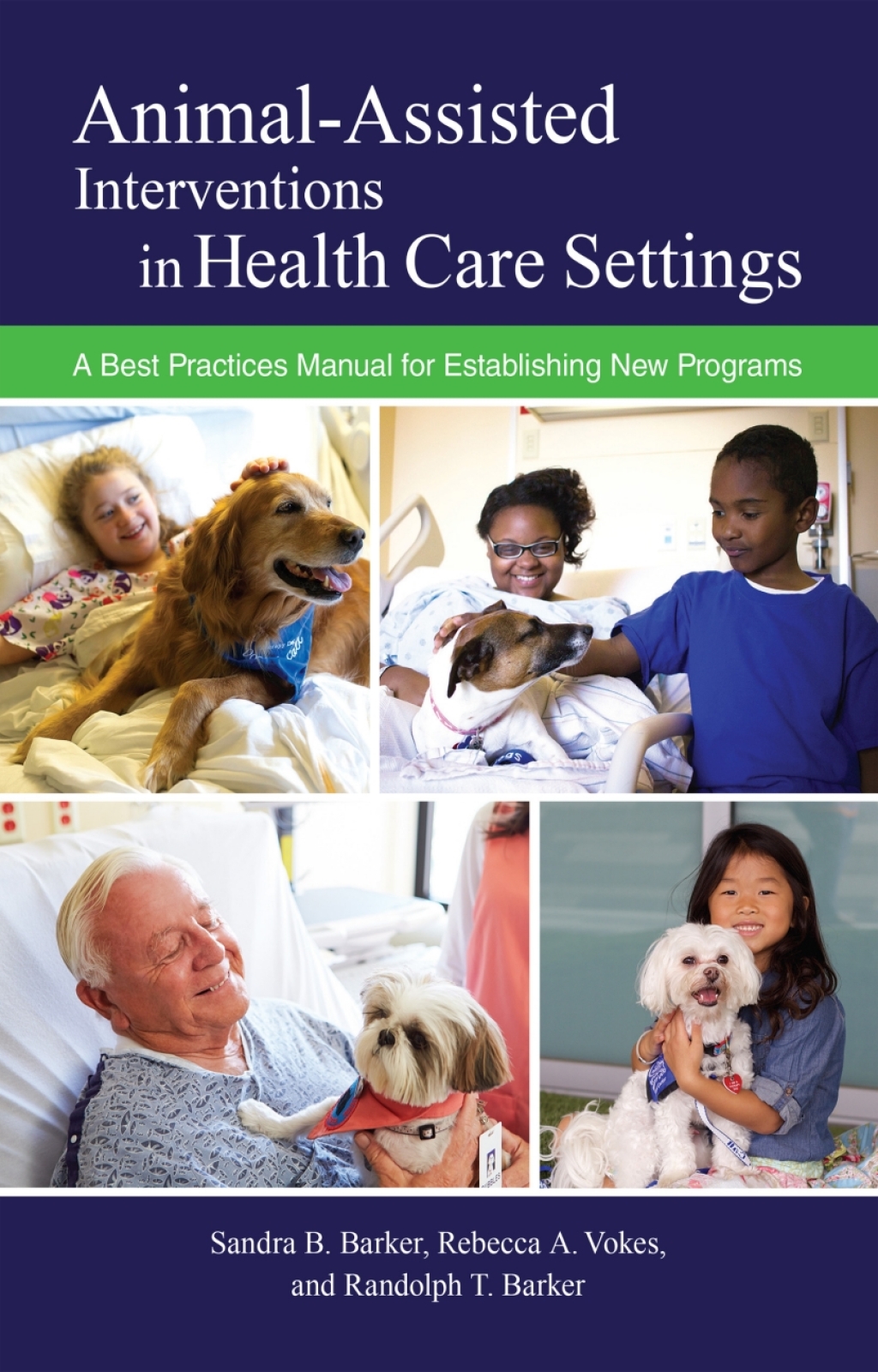 Animal-Assisted Interventions in Health Care Settings A Best Practices Manual for Establishing New Programs