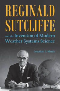 Omslagafbeelding: Reginald Sutcliffe and the Invention of Modern Weather Systems Science 9781612496528