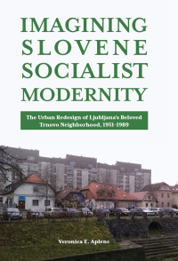 Cover image: Imagining Slovene Socialist Modernity 9781612498126