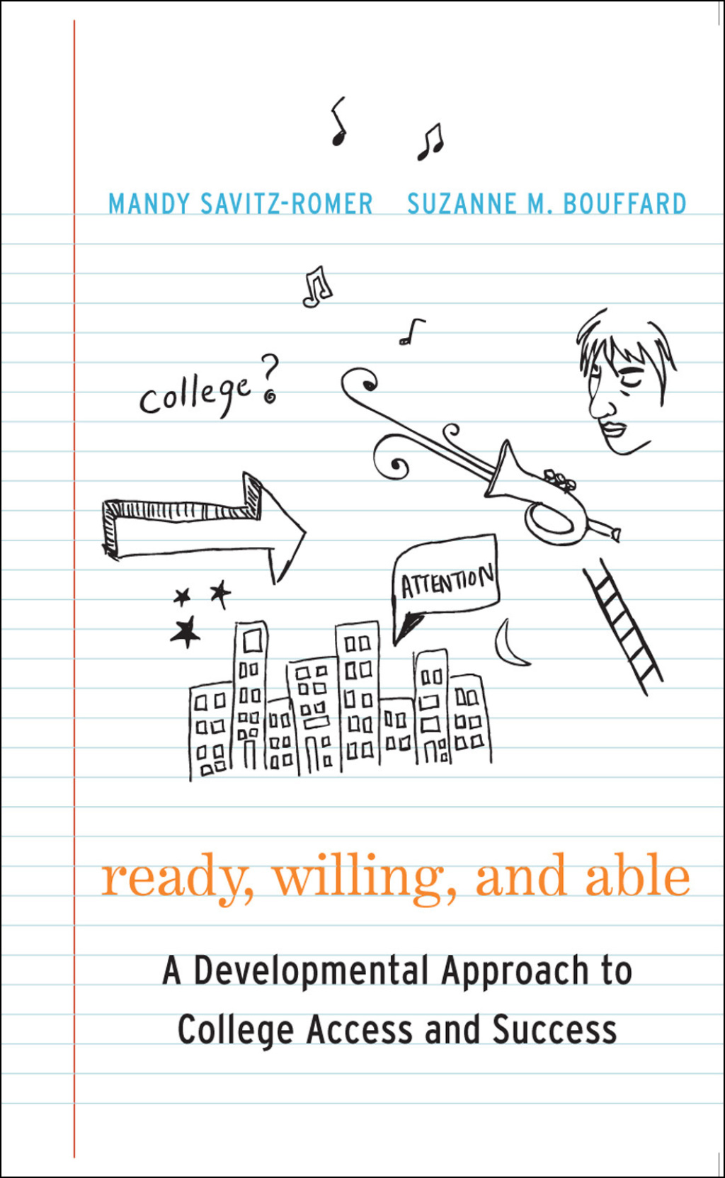 Ready, Willing, and Able A Developmental Approach to College Access and Success