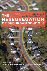 Omslagafbeelding: The Resegregation of Suburban Schools 9781612504810