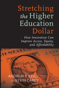 Imagen de portada: Stretching the Higher Education Dollar 9781612505947