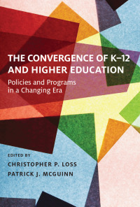 表紙画像: The Convergence of K-12 and Higher Education 9781612509822