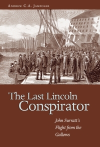 Titelbild: The Last Lincoln Conspirator 9781591144076