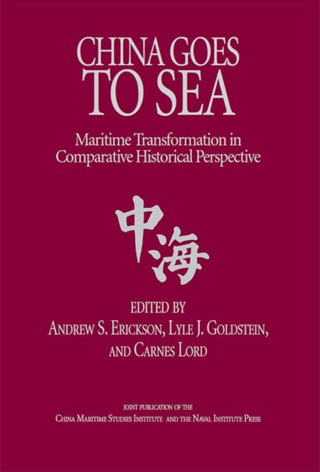 Cover image: China Goes to Sea 9781591142423