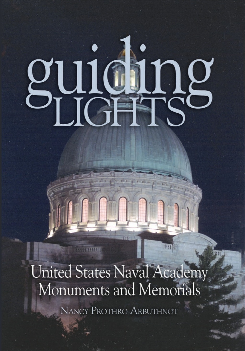 Guiding Lights United States Naval Academy Monuments and Memorials