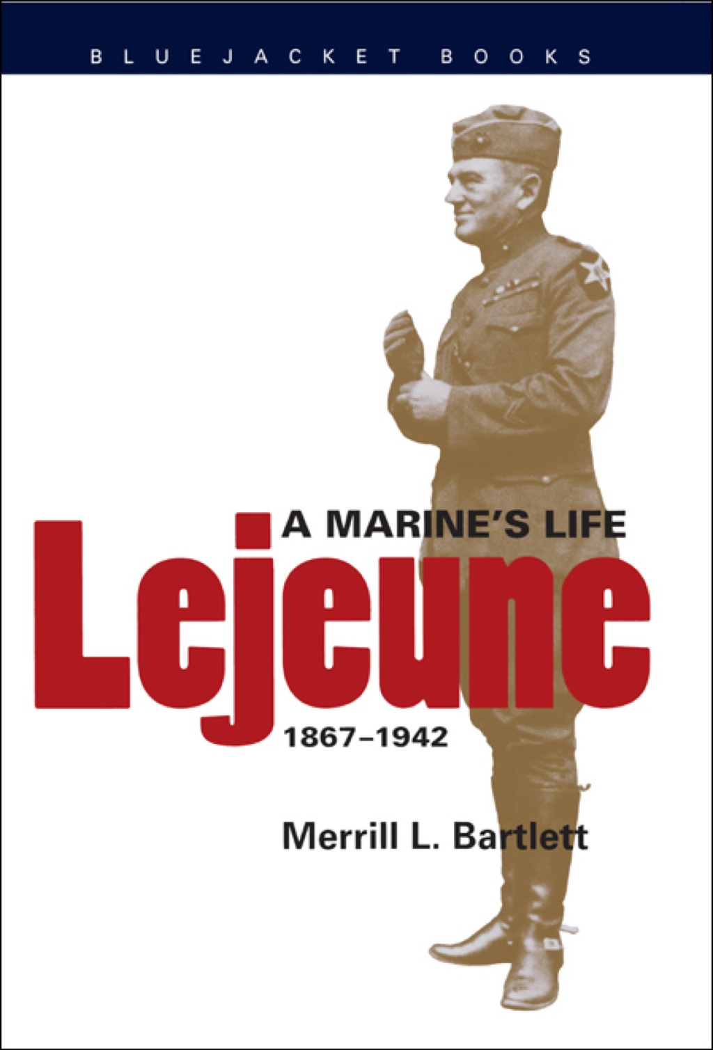 LeJeune A Marine’s Life, 1867-1942