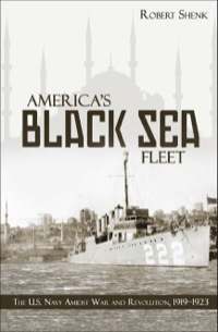 صورة الغلاف: America's Black Sea Fleet 9781612510538