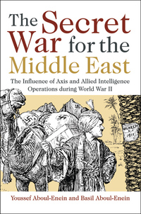 Titelbild: The Secret War for the Middle East 9781612513096