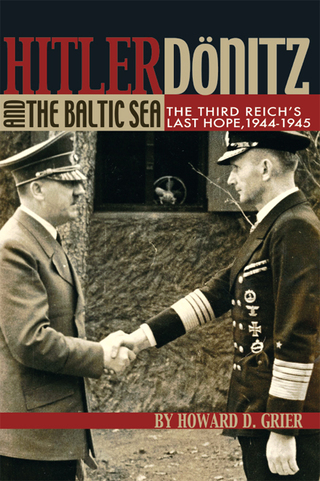 表紙画像: Hitler, Donitz, and the Baltic Sea 9781591143451