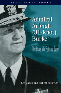 表紙画像: Admiral Arleigh (31-Knot) Burke 9781557500182