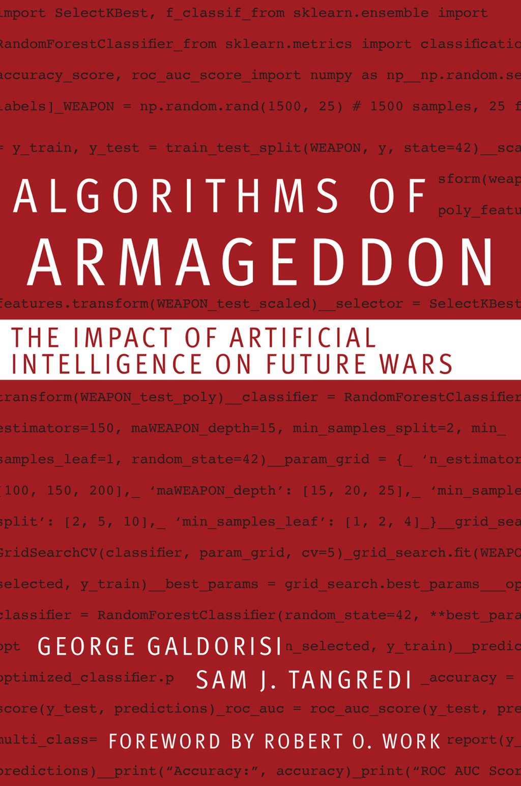Algorithms of Armageddon The Impact of Artificial Intelligence on Future Wars