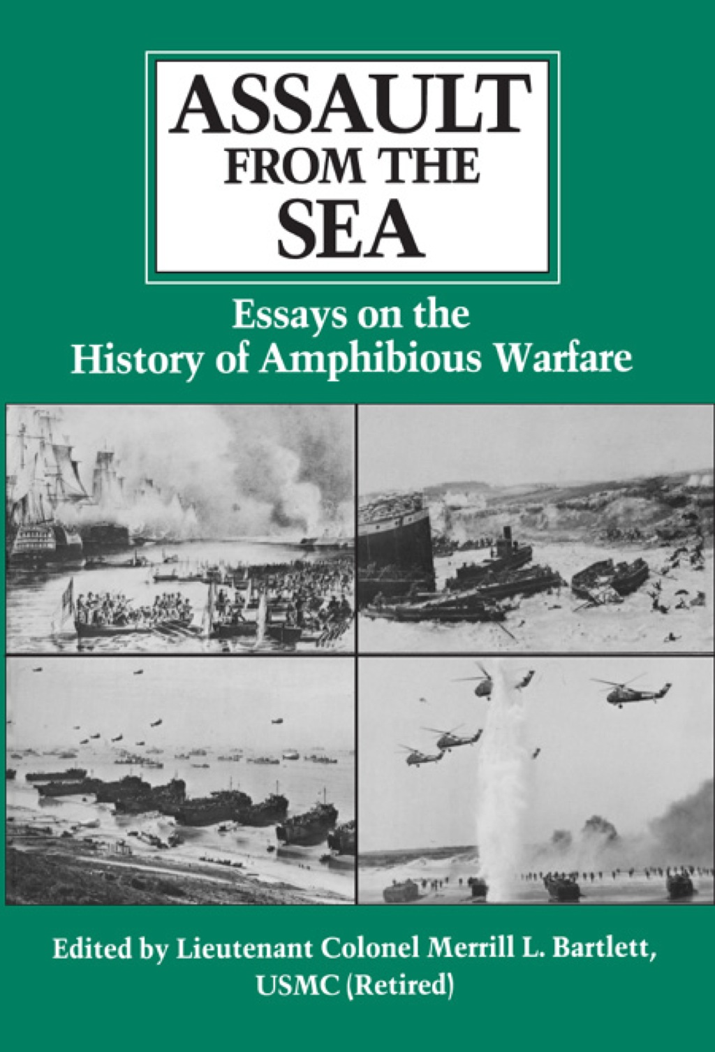 Assault from the Sea Essays on the History of Amphibious Warfare