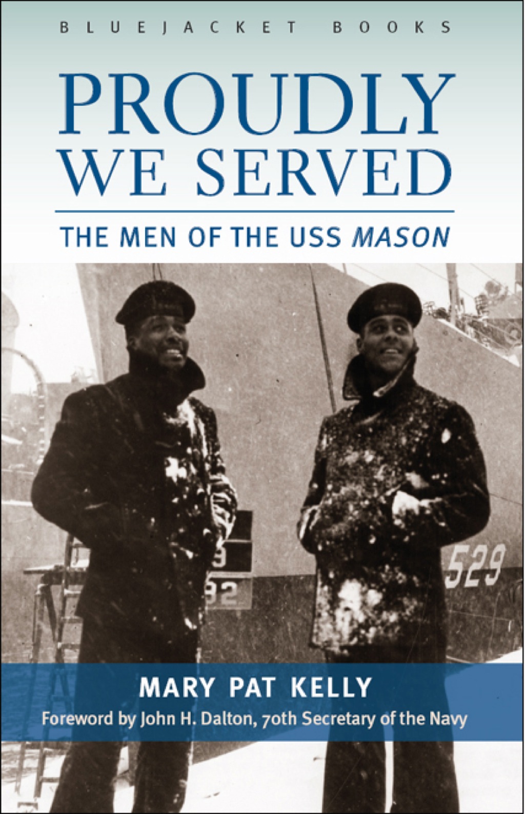 Proudly We Served The Men of the USS Mason