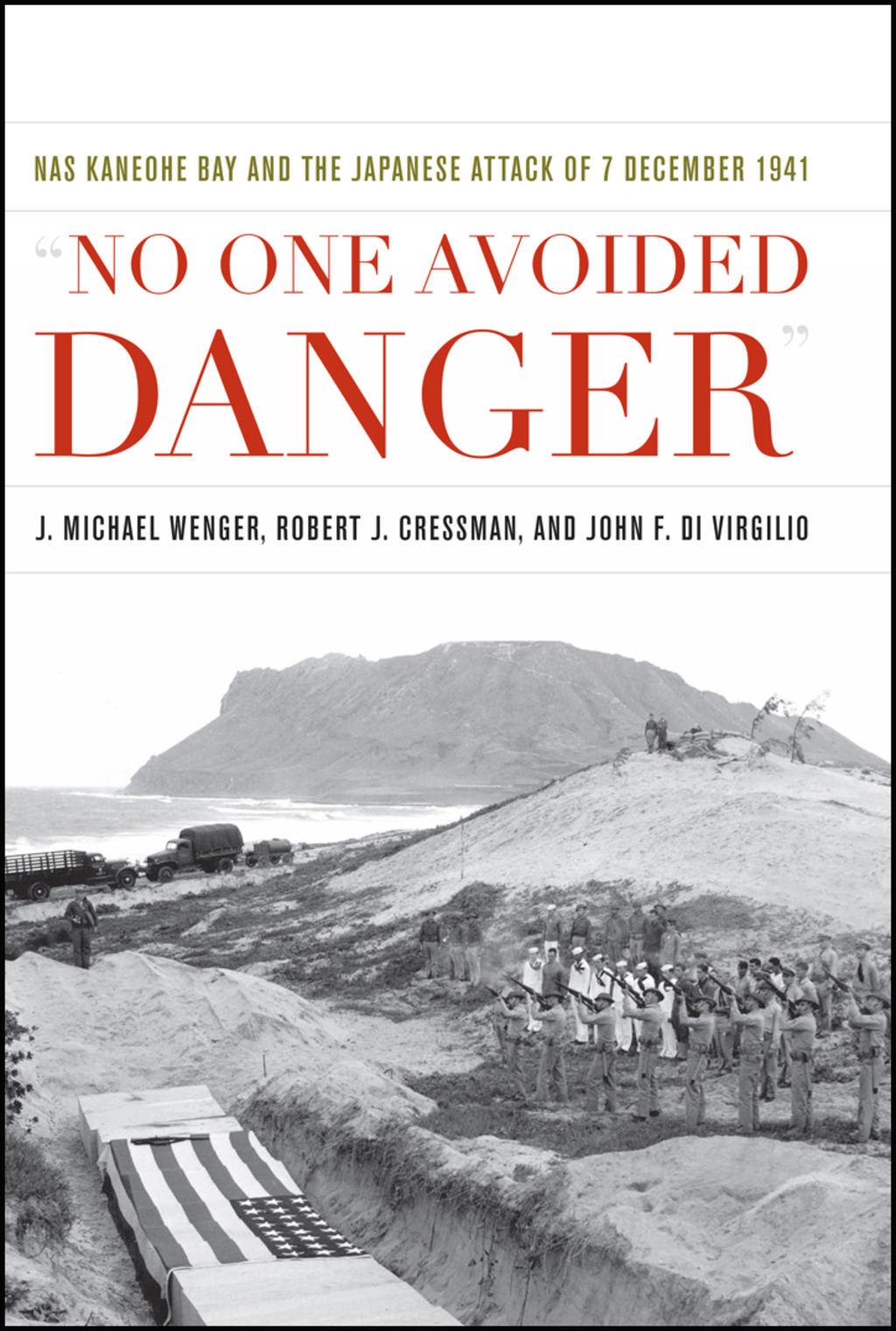 No One Avoided Danger NAS Kaneohe Bay and the Japanese Attack of 7 December 1941