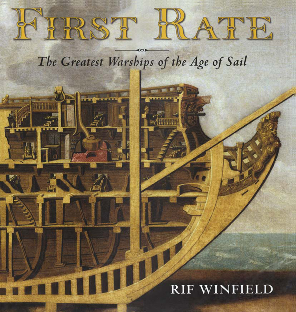 First Rate The Greatest Warship of the Age of Sail