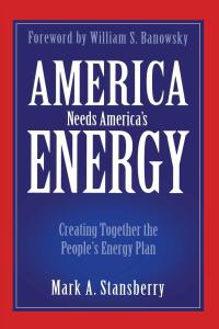 Cover image: America Needs America's Energy 9781612540719